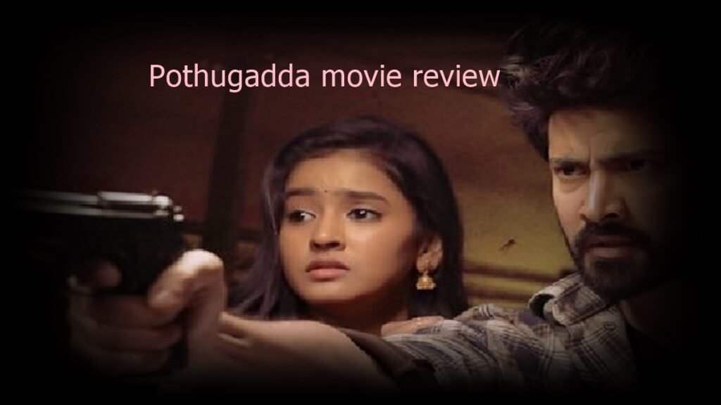 Pothugadda Movie Review
