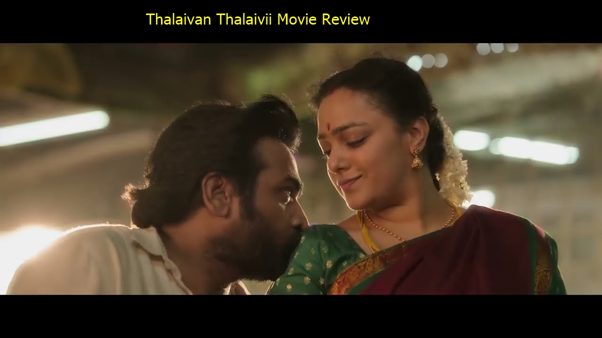 Thalaivan Thalaivii Movie Review