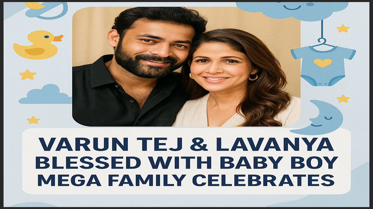 Varun Tej and Lavanya Tripathi baby boy news