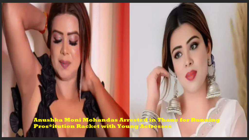 Anushka Moni Mohandas Prostitution Racket in Thane