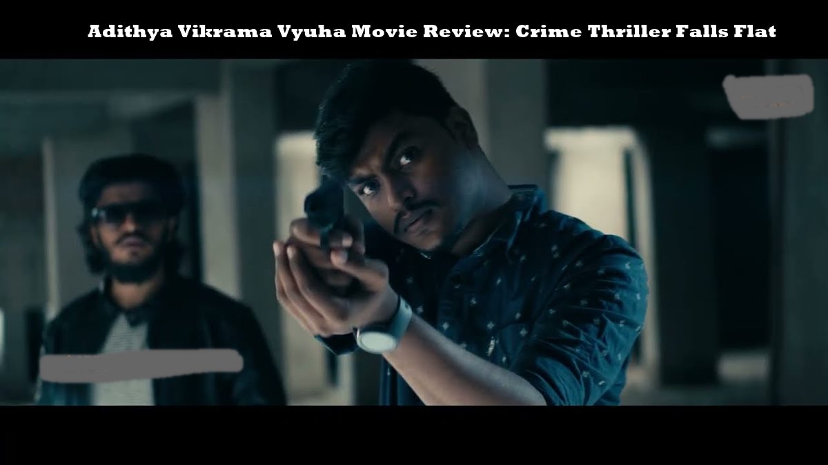 Adithya Vikrama Vyuha Movie Review