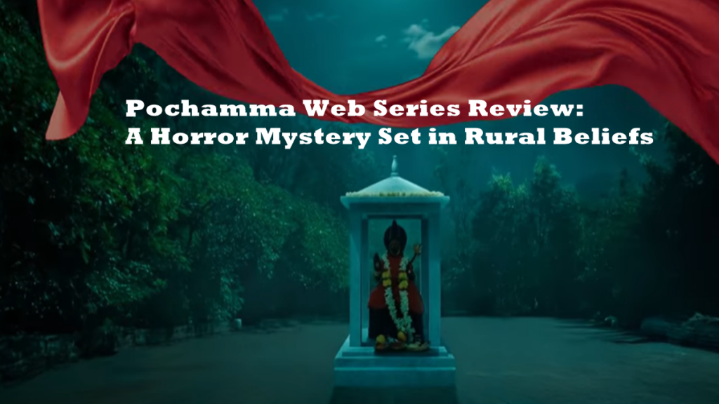 Pochamma Web Series Review