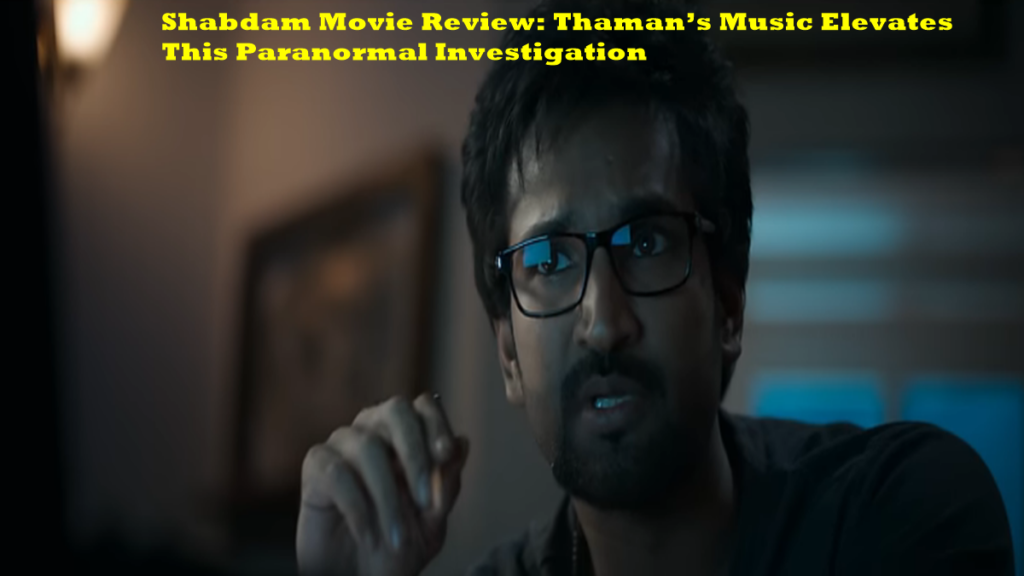 Shabdam Movie Review