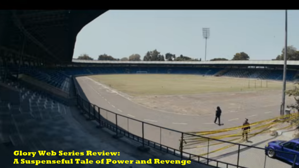 Glory Web Series Review