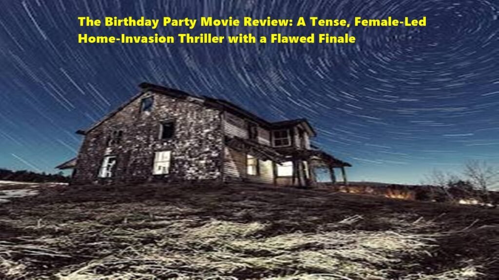 The Birthday Party Movie Review