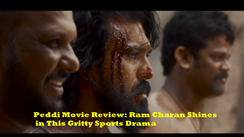 Peddi Movie Review